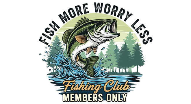 Vibrant Bass Fish Jumping from Water with "FISH MORE WORRY LESS" Slogan and Pine Trees in Background