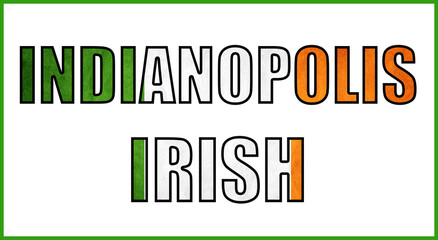 Indianapolis city typography filled with Irish flag colors on a clean background, representing heritage, identity, and cultural connections.