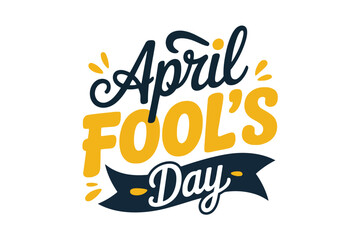 Obraz premium April Fools Day text with yellow and navy blue lettering and accents April Fool’s Day holiday celebration