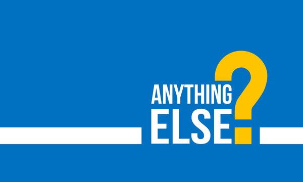 anything else and question mark, social media post, banner design for business and advertising, motivation message on blue background
