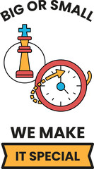 Fototapeta premium Big or small, we make it special