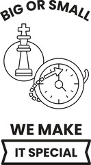 Fototapeta premium Big or small, we make it special