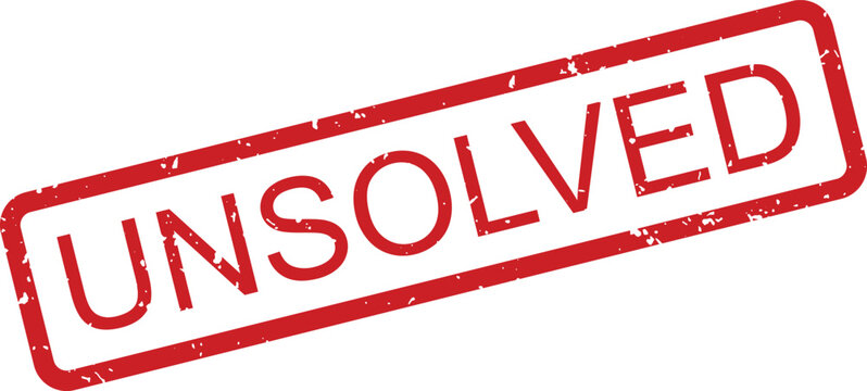 A distressed red UNSOLVED rubber stamp mark indicates a mystery, problem, or case remains unresolved or open