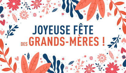 Illustration vectorielle florale avec message &laquo; Joyeuse f&ecirc;te des grands-m&egrave;res &raquo;. Design color&eacute; et chaleureux, id&eacute;al pour cartes de v&oelig;ux, affiches, r&eacute;seaux sociaux et c&eacute;l&eacute;brations familiales.