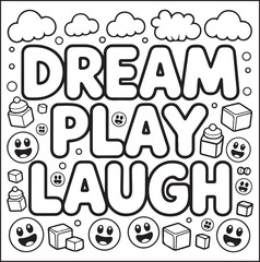 Fototapeta premium Dream play laugh typography text with beautiful decoration black vector line art coloring page for kids