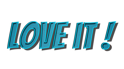 Love it! comic png retro style lettering illustration © Rawpixel.com