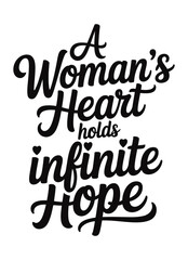 Fototapeta premium A Woman’s Heart Holds Infinite Hope Quote