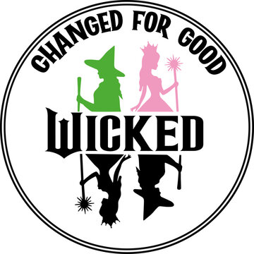Wicked Svg, Changed For Good Svg, Wizard Movie Fan Svg