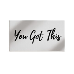 You Got This motivational hand lettering typography isolated on Transparent Background