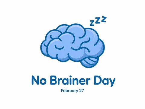 A cartoon brain with a sleepy expression and zzz above it on no brainer day february 27