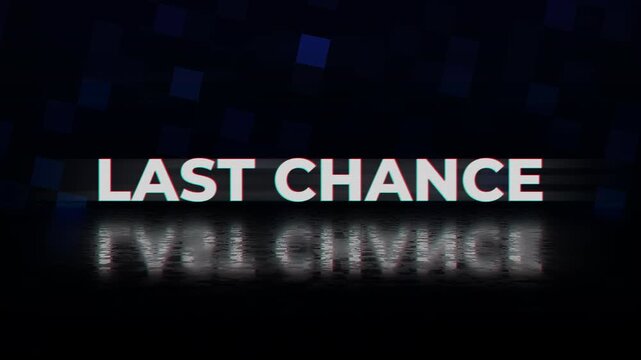Last chance glitch digital effect promotion countdown sale ideal for conveying urgency, final offers, or event deadlines in digital media.