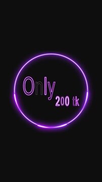 Animated neon purple oval with "Only 200 Tk" text creating dynamic and eye-catching sale effects. Neon Purple Oval With Text Only 200 Tk On vertical mobile video Black Background.