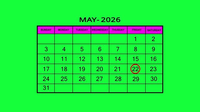 The calendar of May month 22th day is red circled, looped animation. A very important date in the calendar. Signing a day on a calendar. green background.