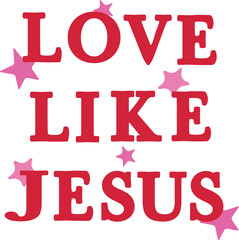 Love Like Jesus Vector