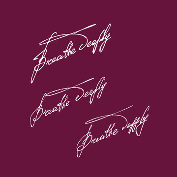 Breathe deeply handwritten