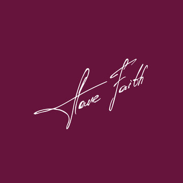 Have faith handwritten