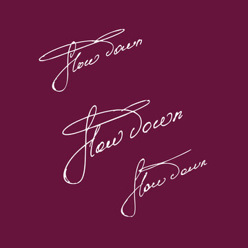 Slow down handwritten