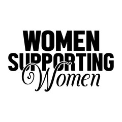 Obraz premium Women Supporting Women Svg