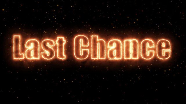 Glowing Fiery Last Chance Text Animation with Floating Particles