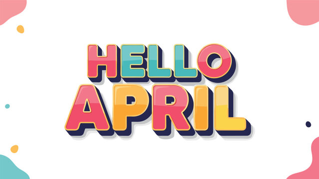 Colorful Hello April text typography with 3D effect and vibrant pastel colors isolated on white background for spring season greeting.