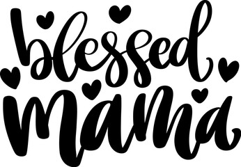 Obraz premium Elegant Blessed Mama brush calligraphy surrounded by small solid hearts. A charming black and white vector lettering design isolated on a clean white background.