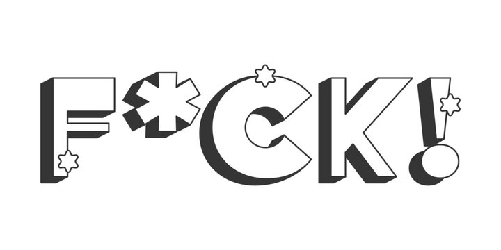 FCK bold black and white 3D text. Censored swear. Expletive communication. Frustration rage. Online outburst. Outlined letters. Fun typography. Blocky type with star accents. Montserrat font used
