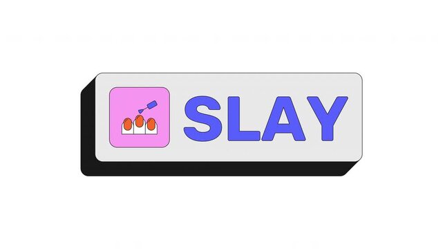 Slay modern clickable button animation. Confidence glamor. Self-expression. Diva beauty flex. Power style. Glam mode. Animated UI element. Web interface call-to-action. Colorful micro interaction