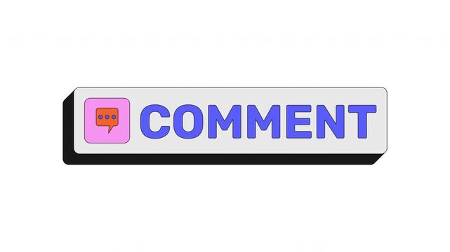 Comment modern clickable button animation. Text reply. Post feedback engagement. User reaction. Online discussion. Animated UI element. Web interface call-to-action. Colorful micro interaction