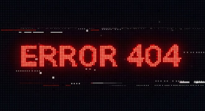 Glowing red Error 404 message on digital screen with glitch effects