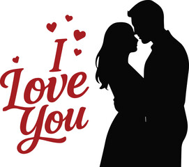 A silhouette of a couple embracing, with the man standing and the woman in front of him, their heads tilted towards each other. The text I Love You is written in a large, stylized red font to the left