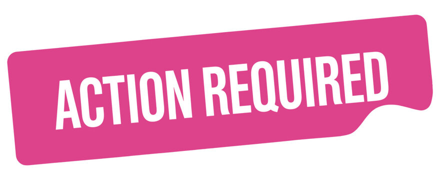 Pink speech bubble with the text action required prominently displayed