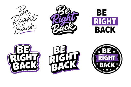 Be right back text designs in various styles and colors