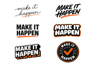 Obraz premium Motivational make it happen text designs with bold typography styles