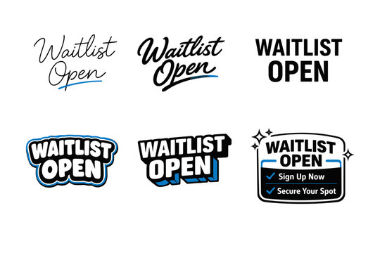 Variety of waitlist open designs in bold and script fonts