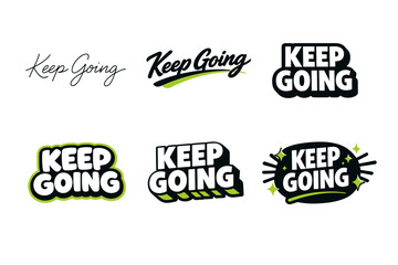 Fototapeta premium Keep going motivational text designs in various styles and formats