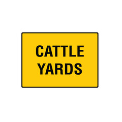 Cattle Yards Farm Livestock Information Sign