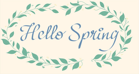 Obraz premium Hello Spring text surrounded by a decorative leaf frame. Elegant spring illustration with botanical elements, perfect for greeting cards, invitations, posters, social media designs and seasonal brandi