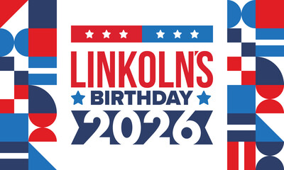 Abraham Lincoln&rsquo;s Birthday. National holiday in the United States. Celebrating the birthday of one of the most popular presidents of America. Poster, banner and background