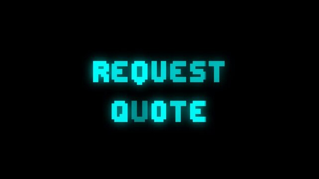 Retro 8-Bit Request Quote Text Animation with Cyan Pixels on Black Background. Arcade inspired pixel text animation for business promos, tech presentations, or retro-style digital interfaces.
