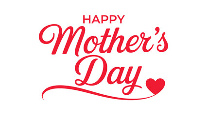 Naklejka premium Happy mother’s day red calligraphy lettering with heart icon isolated on white background for greeting cards, banners, posters, social media and celebration designs