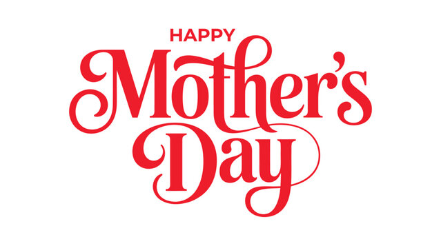 Happy mother&rsquo;s day bold red typography lettering design isolated on white background for greeting cards banners posters social media and festive promotions