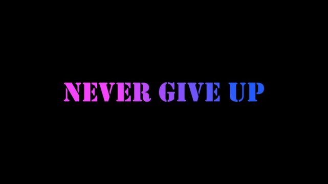 Never Give Up Motivational Animated Text