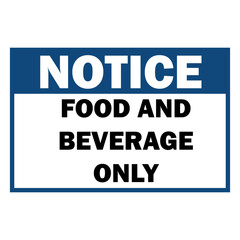 Notice sign indicating food and beverage only area