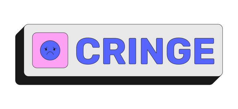 Cringe rectangular UI web button. Awkward moment. Embarrassing reaction. Secondhand-shame. Discomfort vibe. Colorful clickable element. Call to action for social media, streaming. Rubik font used