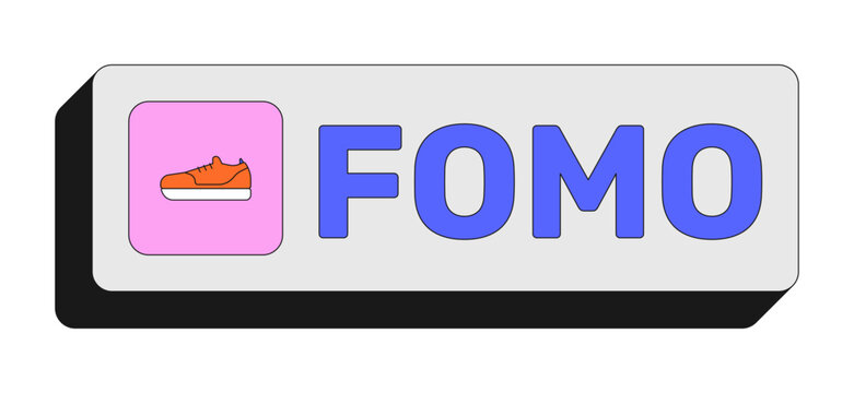FOMO rectangular UI web button. Fear of missing out. Event hype. Sales urgency. Exclusive access. Stay updated. Colorful clickable element. Call to action for social media, streaming. Rubik font used