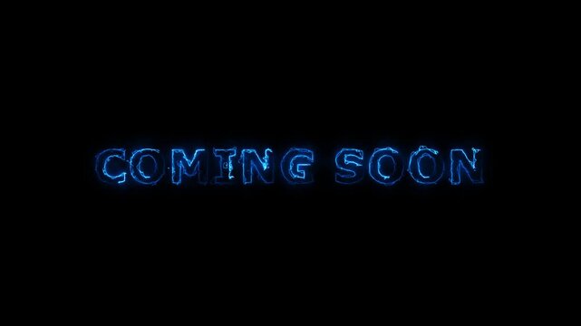 Blue electric glowing &ldquo;Coming Soon&rdquo; text animation with neon energy effect on black background. Ideal for promo teasers, announcements, countdowns, and social media videos in 4K.