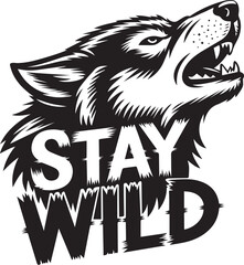 A striking black and white illustration of a wolf's head with the phrase stay wild beneath it