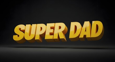 Fototapeta premium Golden text illustration of super dad on dark background