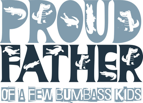 Proud Father Of Few Dumbass Kids Svg, Funny Proud Father Svg, Fathers Day Svg