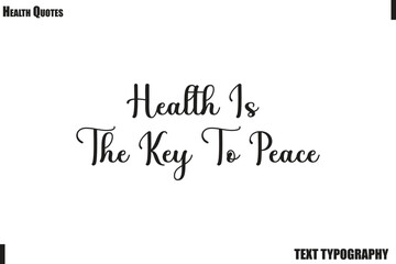 Fototapeta premium Health Is The Key To Peace Wellness and Fitness Typography Vector Quote